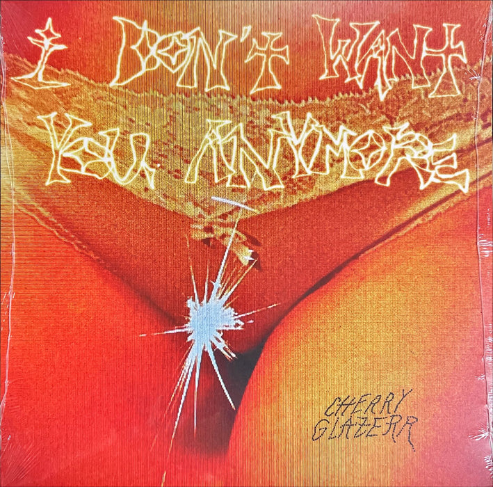 Cherry Glazerr - I Don't Want You Anymore (Vinyl LP)