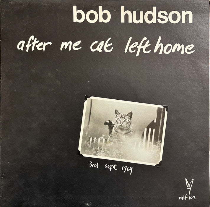 Bob Hudson - After Me Cat Left Home (Vinyl LP)[Gatefold]