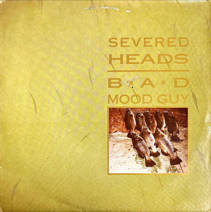 Severed Heads - Bad Mood Guy (Vinyl LP)