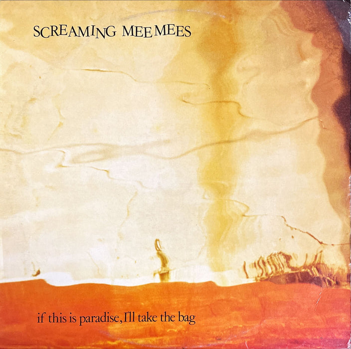 The Screaming Meemees - If This Is Paradise, I'll Take The Bag (Vinyl LP)