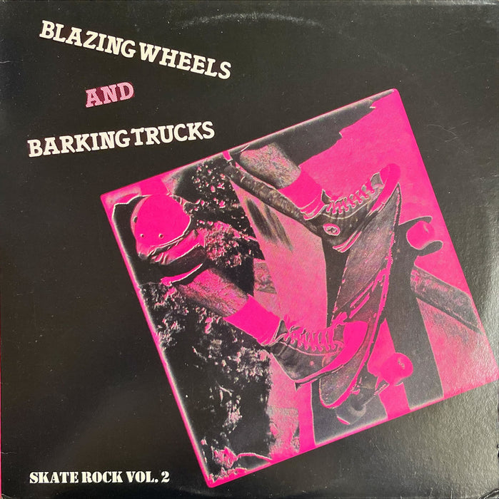 Various - Blazing Wheels And Barking Trucks - Skate Rock Vol. 2 (Vinyl LP)