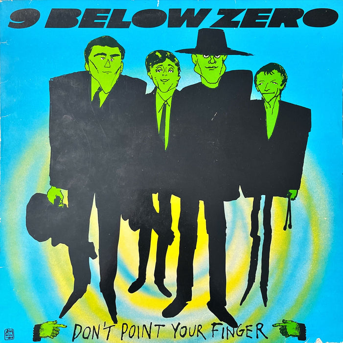 Nine Below Zero - Don't Point Your Finger (Vinyl LP)