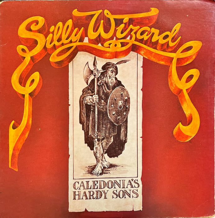 Silly Wizard - Caledonia's Hardy Sons (Vinyl LP)