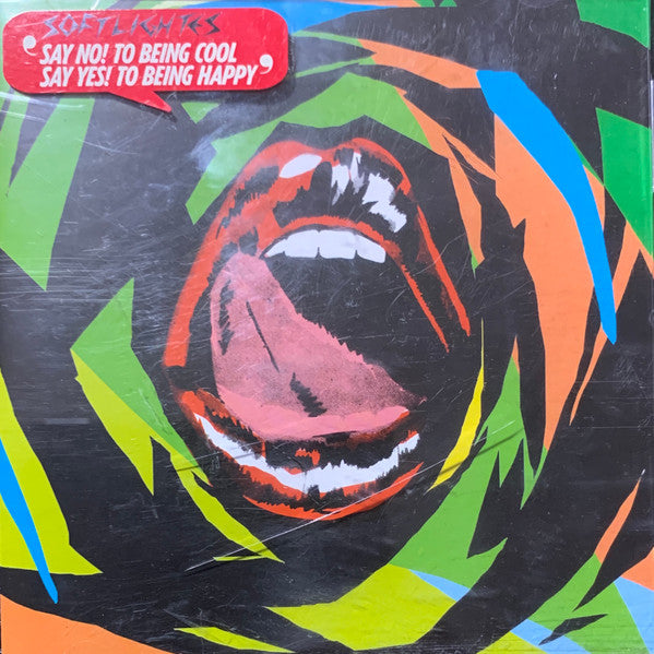 Softlightes - Say No! To Being Cool. Say Yes! To Being Happy