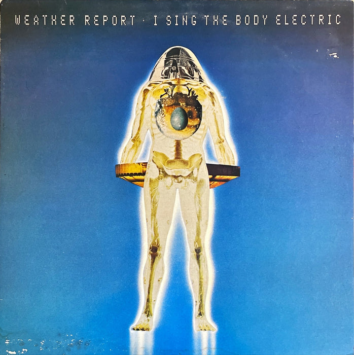 Weather Report - I Sing The Body Electric (Vinyl LP)
