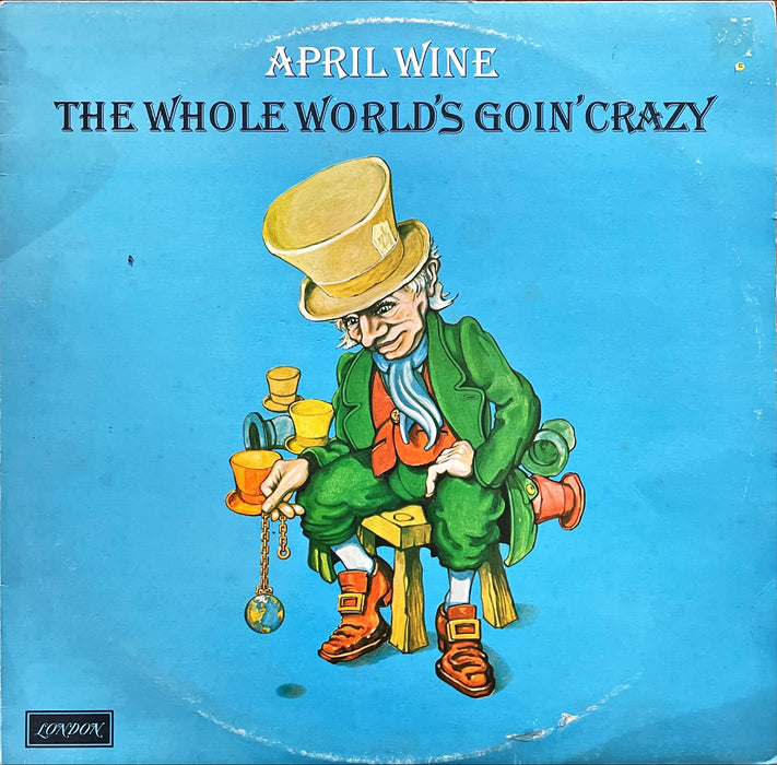 April Wine - The Whole World's Goin' Crazy (Vinyl LP)
