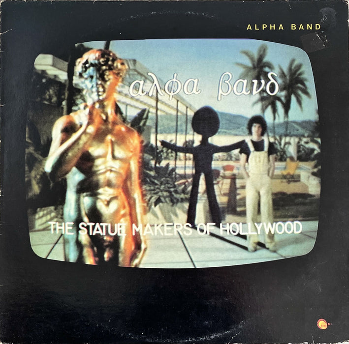 The Alpha Band - The Statue Makers Of Hollywood (Vinyl LP)