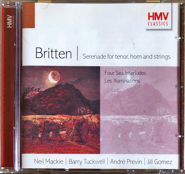 Benjamin Britten / Jill Gomez, Barry Tuckwell, André Previn, Neil Mackie - Serenade For Tenor, Horn And Strings / Four Sea Interludes / Les Illuminations