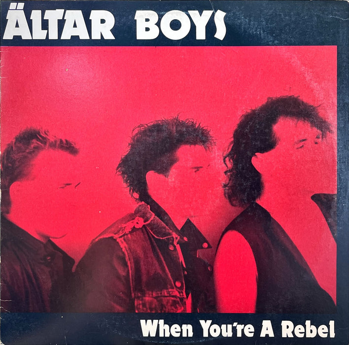 Ältar Boys - When You're A Rebel (Vinyl LP)[Gatefold]
