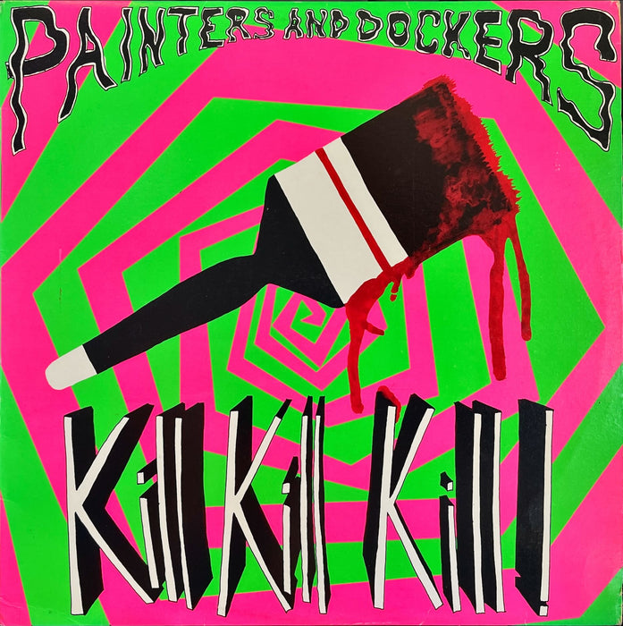 Painters And Dockers - Kill Kill Kill (12" Single)