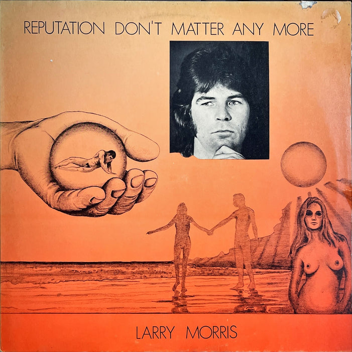 Larry Morris - Reputation Don't Matter Anymore (Vinyl LP)